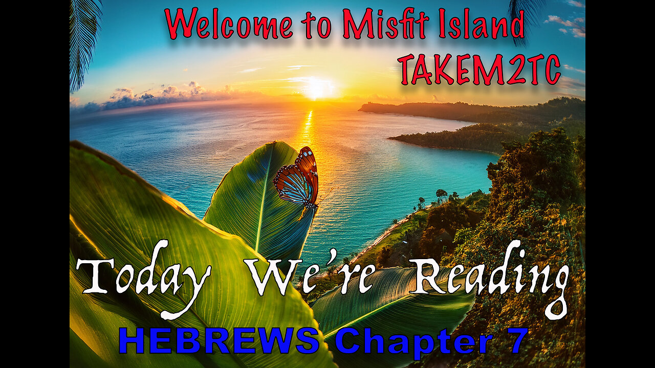 Who is this Melchizedek? Today we read Hebrews Chapter 7