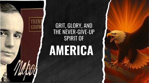 Grit, Glory, and the Never-Give-Up Spirit of America