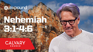 Nehemiah 3:1-4:6 - Skip Heitzig