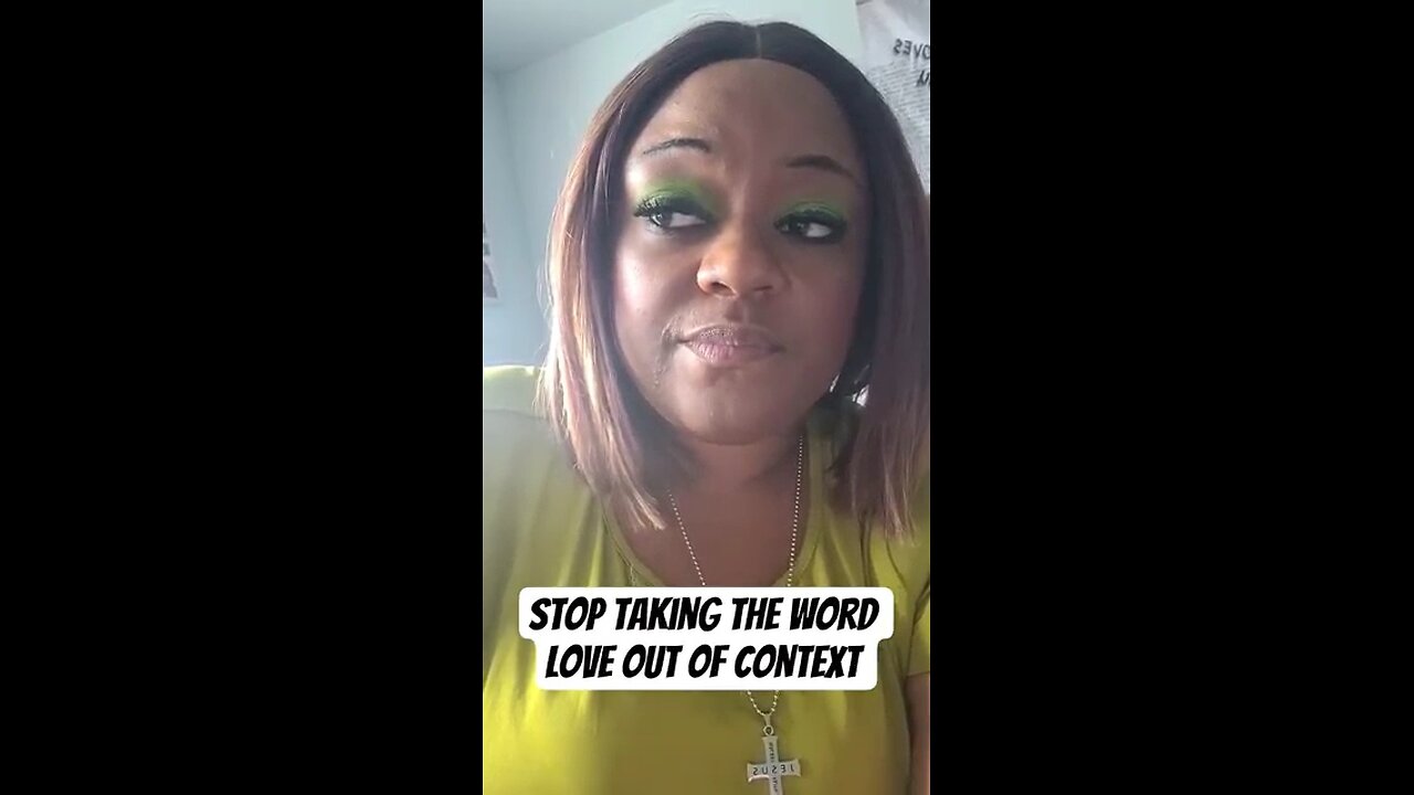 Stop taking the word Love out of context