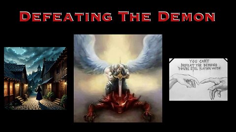 Defeating The Demon Part 1