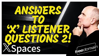 Answers to 'X' Listener Questions 2