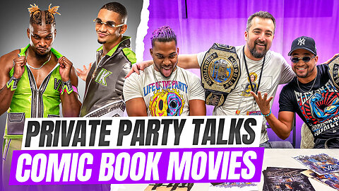 Private Party Talks Comic Book Movies!