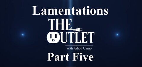 Lamentations part 5