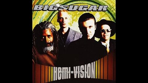 Had My Way ~ Big Sugar