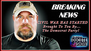 BREAKING NEWS: Civil War 2.0 Has Started, Brought To You By The Democrat Party!