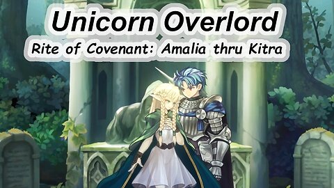 Unicorn Overlord - Rite of Covenant Acceptance Responses Part 1: Amalia - Kitra (with timestamps)
