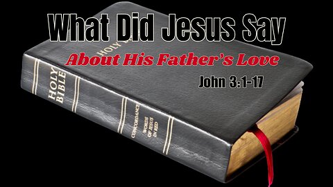 What Did Jesus Say About His Father's Love