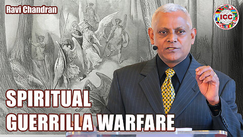 Spiritual Guerrilla Warfare – Ravi Chandran