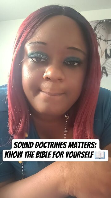 Sound Doctrines Matters: Know The Bible for Yourself 📖