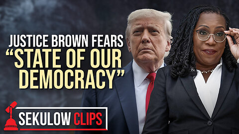Justice Brown Fears “State of Our Democracy”