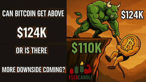 Bitcoin Rangebound: Can BTC Break $124K or Test $110K? | FlexCandle Ep.124