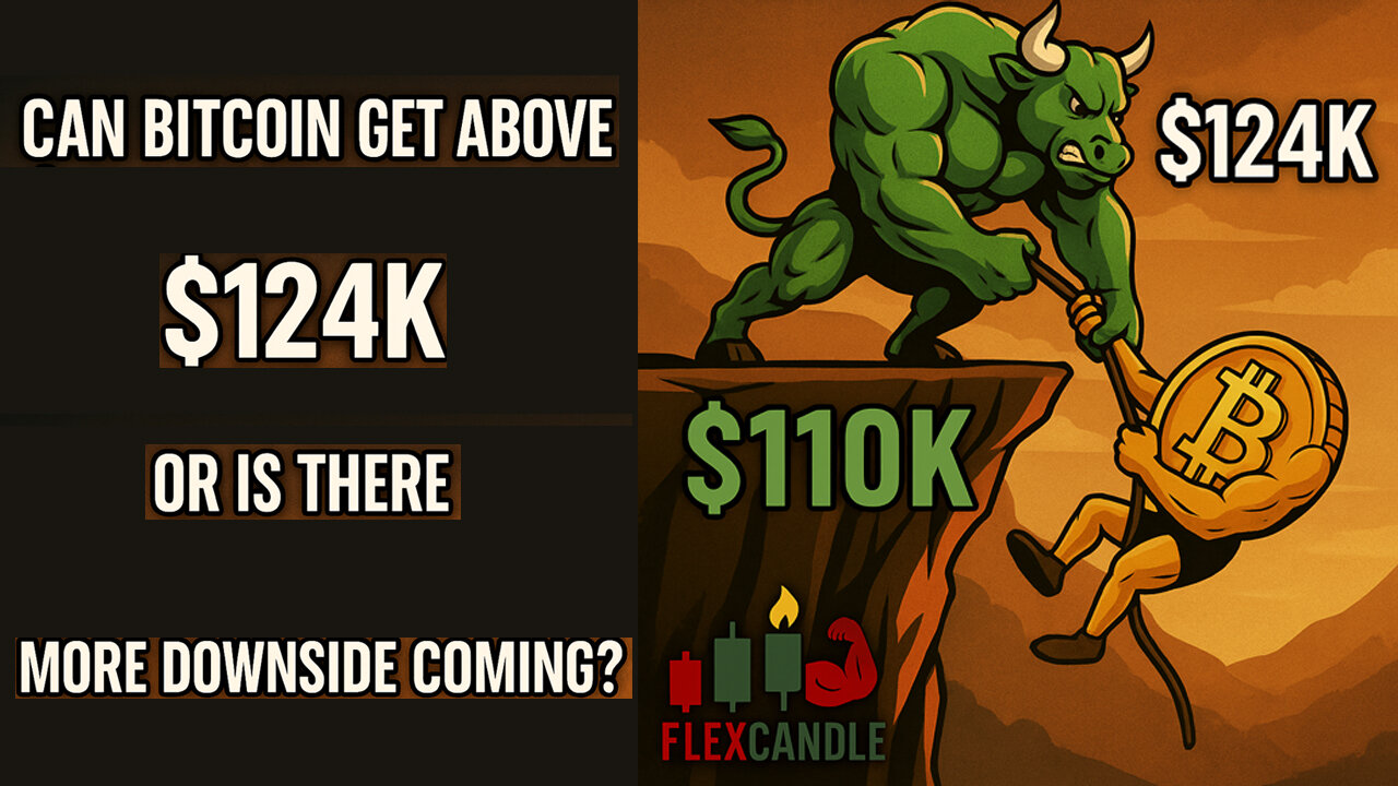 Bitcoin Rangebound: Can BTC Break $124K or Test $110K? | FlexCandle Ep.124