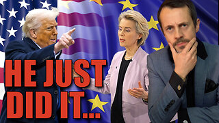 🔥 JUST Happened Hours Ago! All Hell About To Break Loose Between the US & EU! 🇺🇸🇪🇺