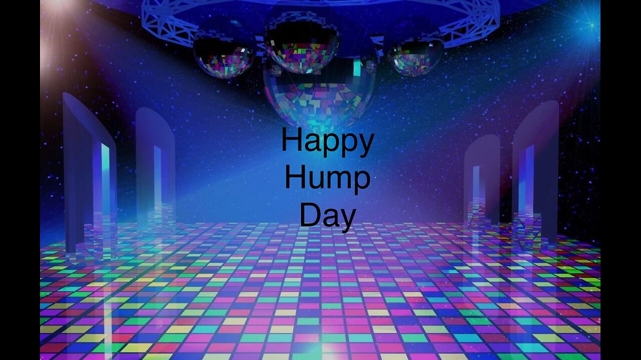 Music Break- Happy Hump Day- Disco