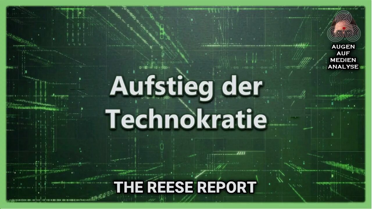 Aufstieg der Technokratie (The Reese Report - Deutsch)