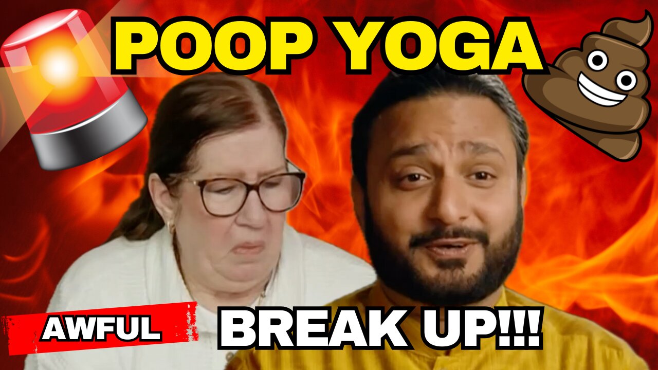 Poop Yoga DISASTER...Will They Recover? 90 Day Fiance