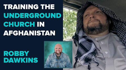 Robby Dawkins: Training The Underground Church In Afghanistan | Jan 30 2026