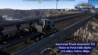 American Truck Simulator 152, Boise to Twin Falls Idaho, 115 miles, Volvo, 60fps
