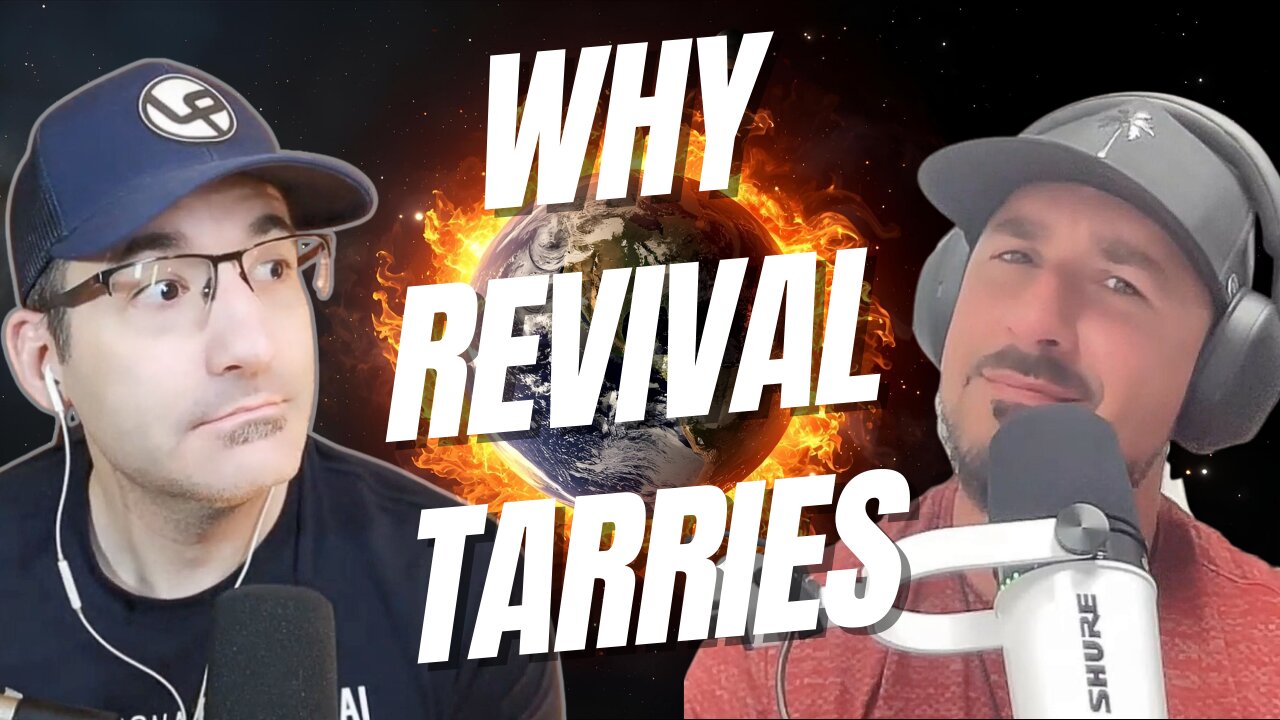 Episode 124: Why Revival Tarries and Why We Aren't Ready For It