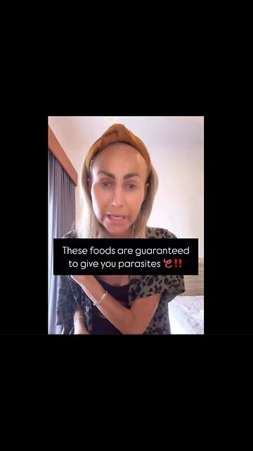 These foods give you parasites