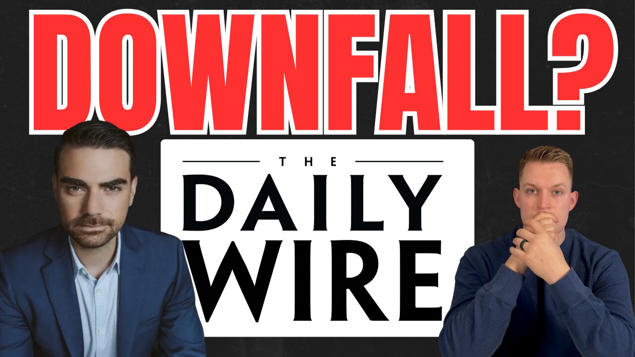 Is The Daily Wire COLLAPSING!? Their SHOCKING Downfall Explained.