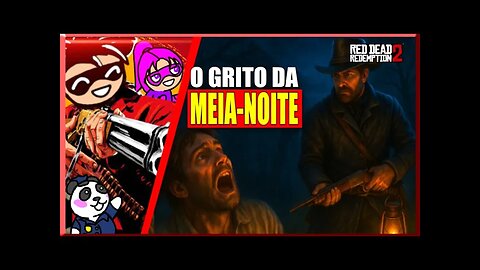 Red Dead Redemption 2 - O Grito da Meia-Noite