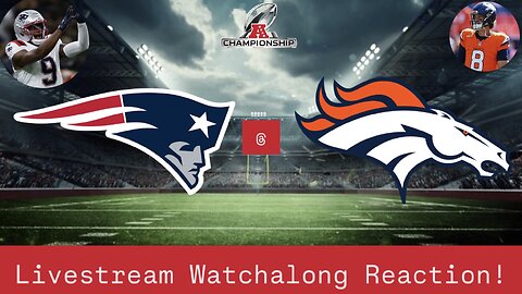 New England Patriots @ Denver Broncos 2025-26 AFC Championship Livestream Watchalong Reaction