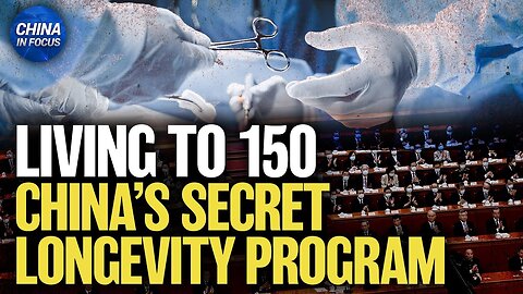 'Living to 150': Expert Breaks Down China's Secret Longevity Program