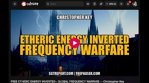 FREE ETHERIC ENERGY INVERTED-GLOBAL FREQUENCY WARFARE-CHRISTOPHER KEY