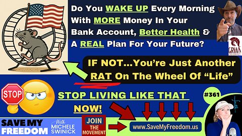 #361 Do You WAKE UP Every Morning With MORE Money In Your Bank Account, Better Health & A REAL Plan For Your Future? If NOT, You're Just Another Rat On The Wheel...STOP LIVING THAT WAY NOW! We Have The SOLUTION!