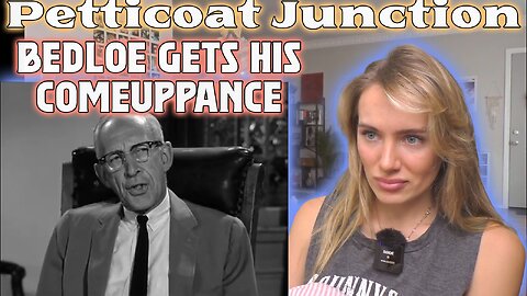 Petticoat Junction S02E28- Bedloe Gets His Comeuppance !!! Russian Girl First Time Watching!!!