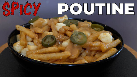 SPICY POUTINE