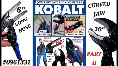 KOBALT QUICK RELEASE LOCKING PLIERS FIRST IMPRESSION