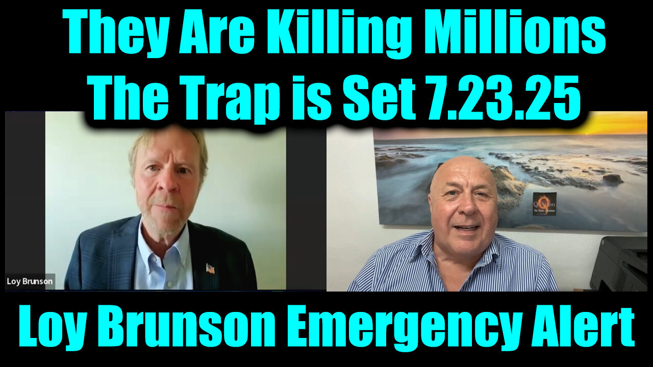 LOY. CHA. They Are Killing Millions. 7-23-25-AT-1PM-CST-25-EST #TRUTH