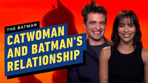 Batman and Catwoman's Unique Relationship in The Batman