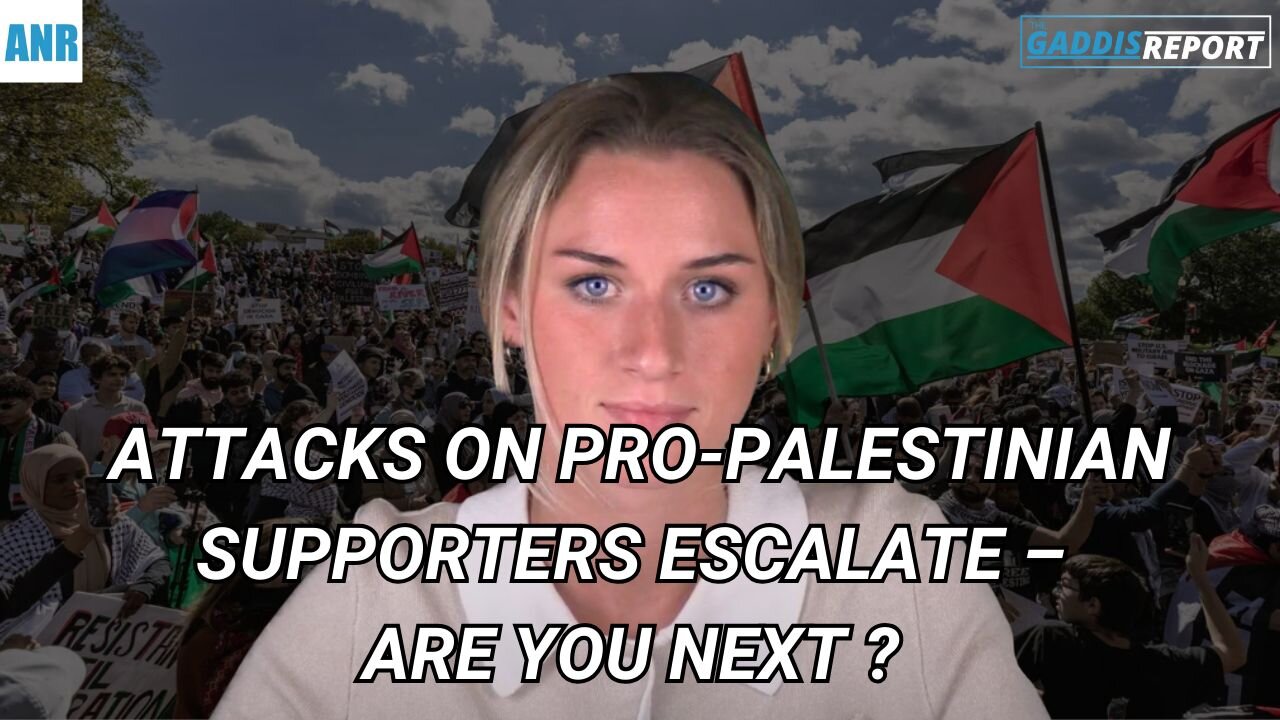 ATTACKS on Pro-Palestinian Supporters Escalate – ARE YOU NEXT ?