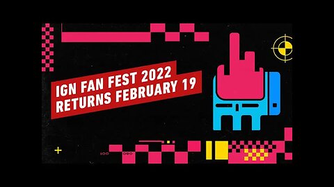IGN Fan Fest 2022 Officially Returns On February 19