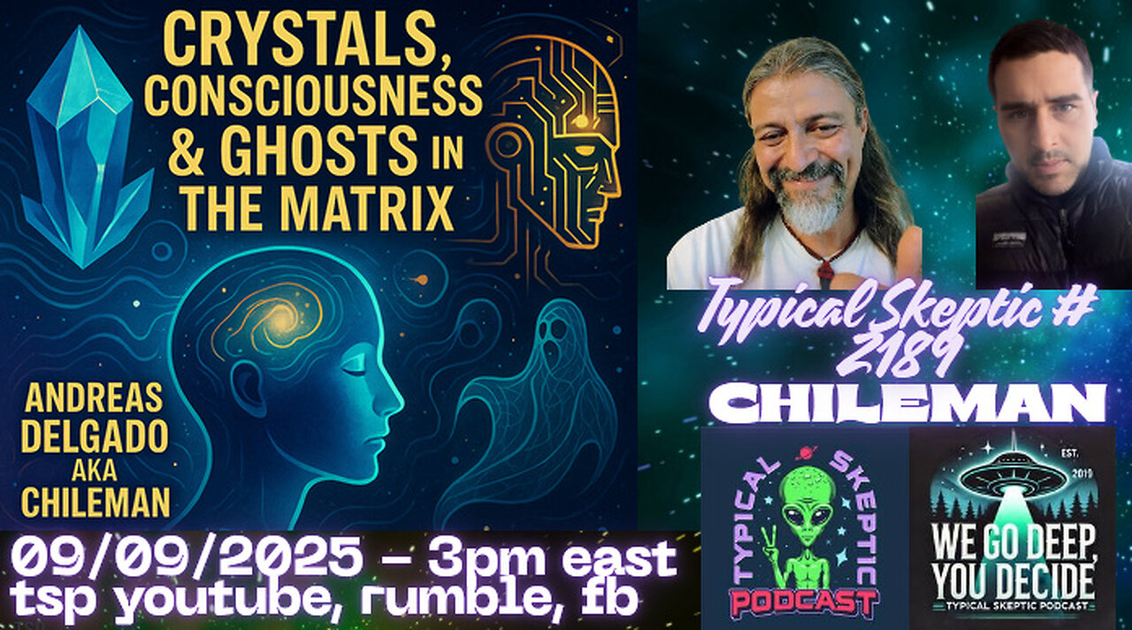 Crystals, Consciousness & Ghosts in the Matrix | Andreas Delgado aka Chileman – TSP #2189