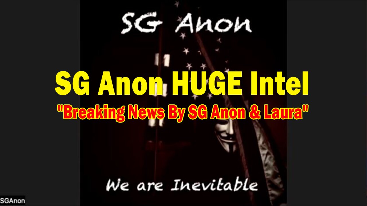 SG Anon HUGE Intel 05.16.25: "Breaking News By SG Anon & Laura"