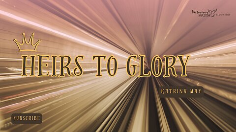 Heirs to Glory