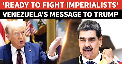 ‘Ready To Fight Imperialists’: Venezuelan Military To Trump As U.S. Warships Surround Venezuela