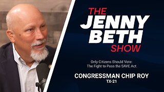 Only Citizens Should Vote: The Fight to Pass the SAVE Act | Congressman Chip Roy, TX-21
