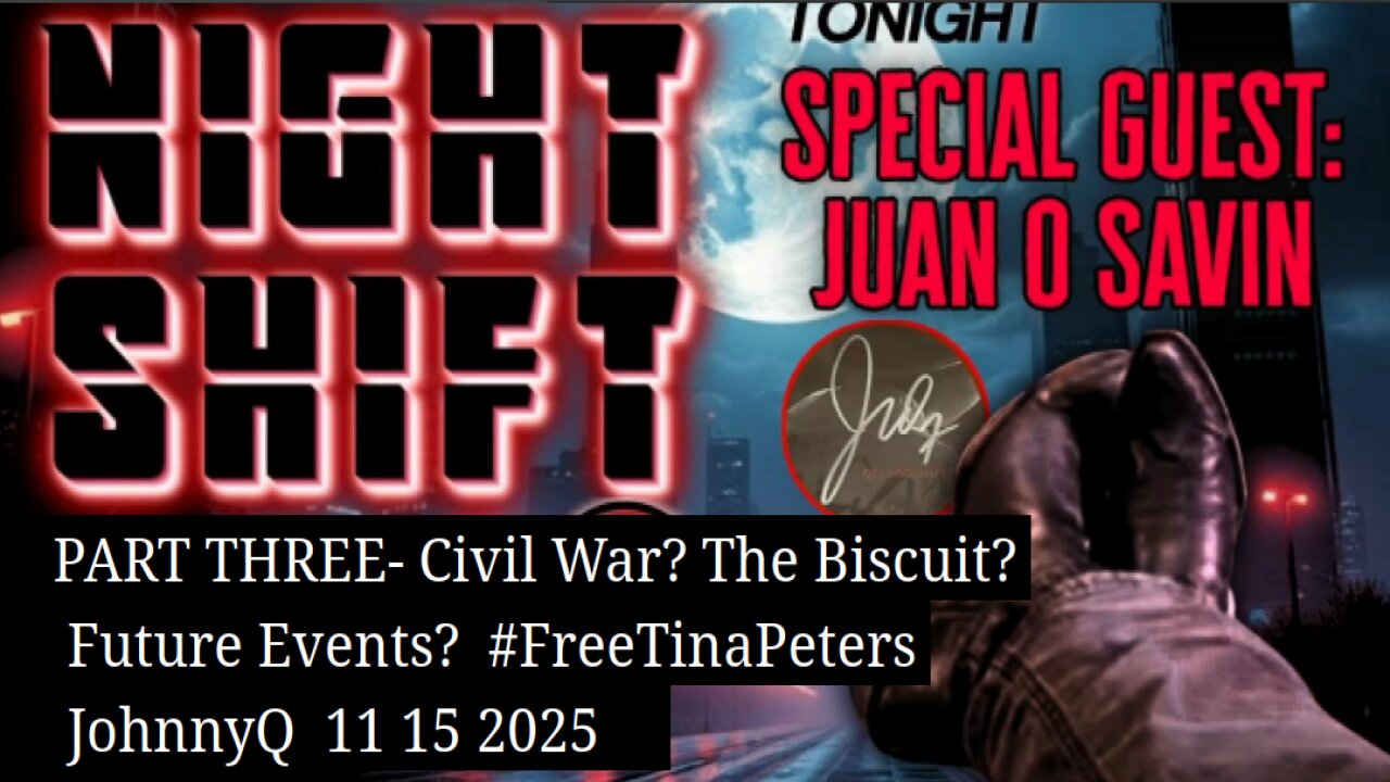 JUAN O SAVIN- Civil War? The Biscuit? Future Events?- JohnnyQ 11 15 2025