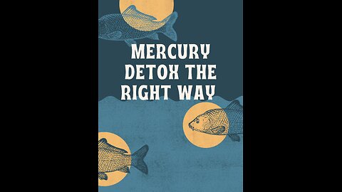 how to detox MERCURY correctly