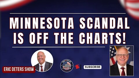 Minnesota Scandal Is Off The Charts! | Eric Deters Show