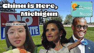 Morning Mission: China Is Here, Michigan