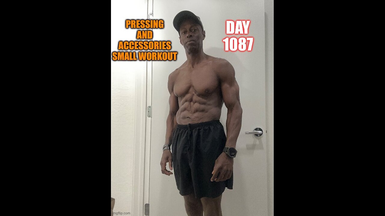 Pressing & Accessories Small Workout (Day 1087)