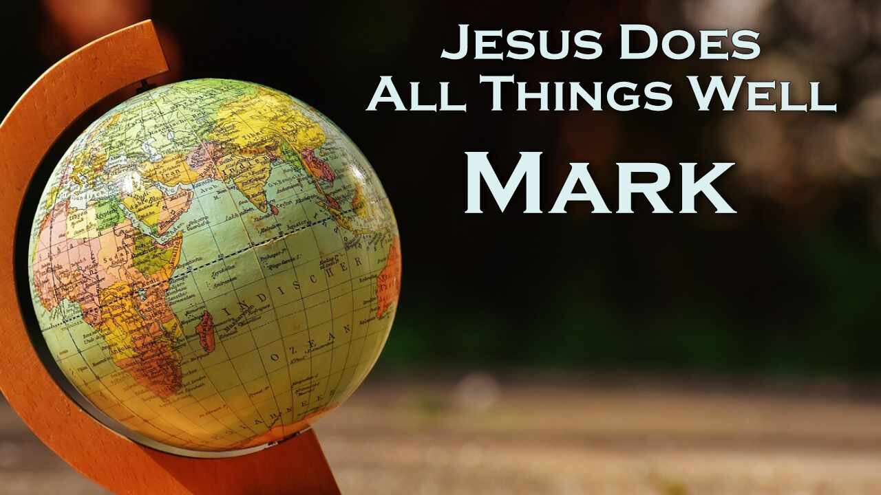 Jesus Does All Things Well