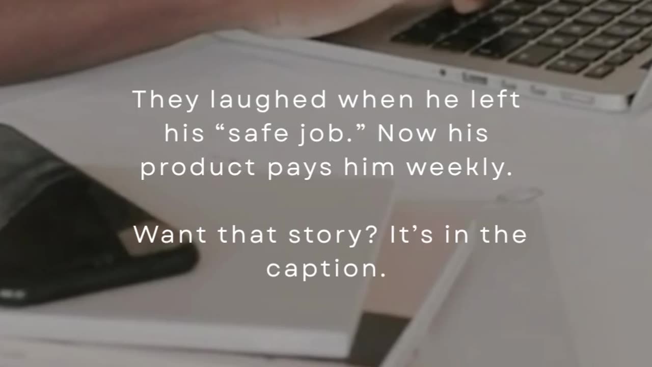 They Laughed When He Left His “Safe Job.” Now His Product Pays Him Weekly.